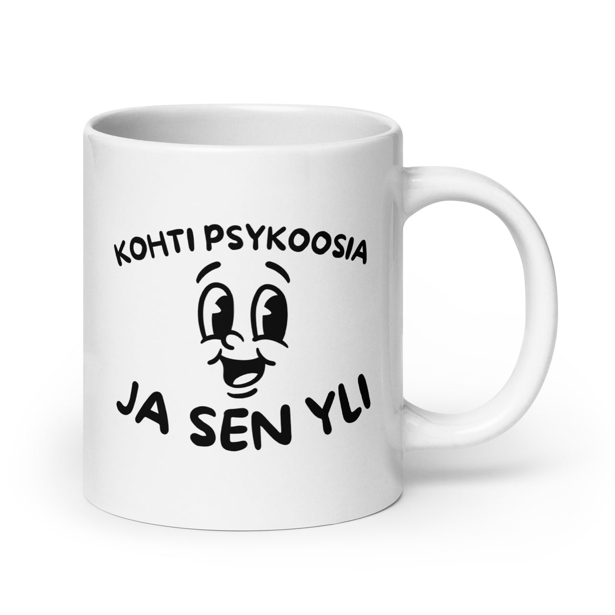 Hauska muki lahjaksi, jossa on iloinen ilme ja teksti 'Kohti psykoosia ja sen yli'