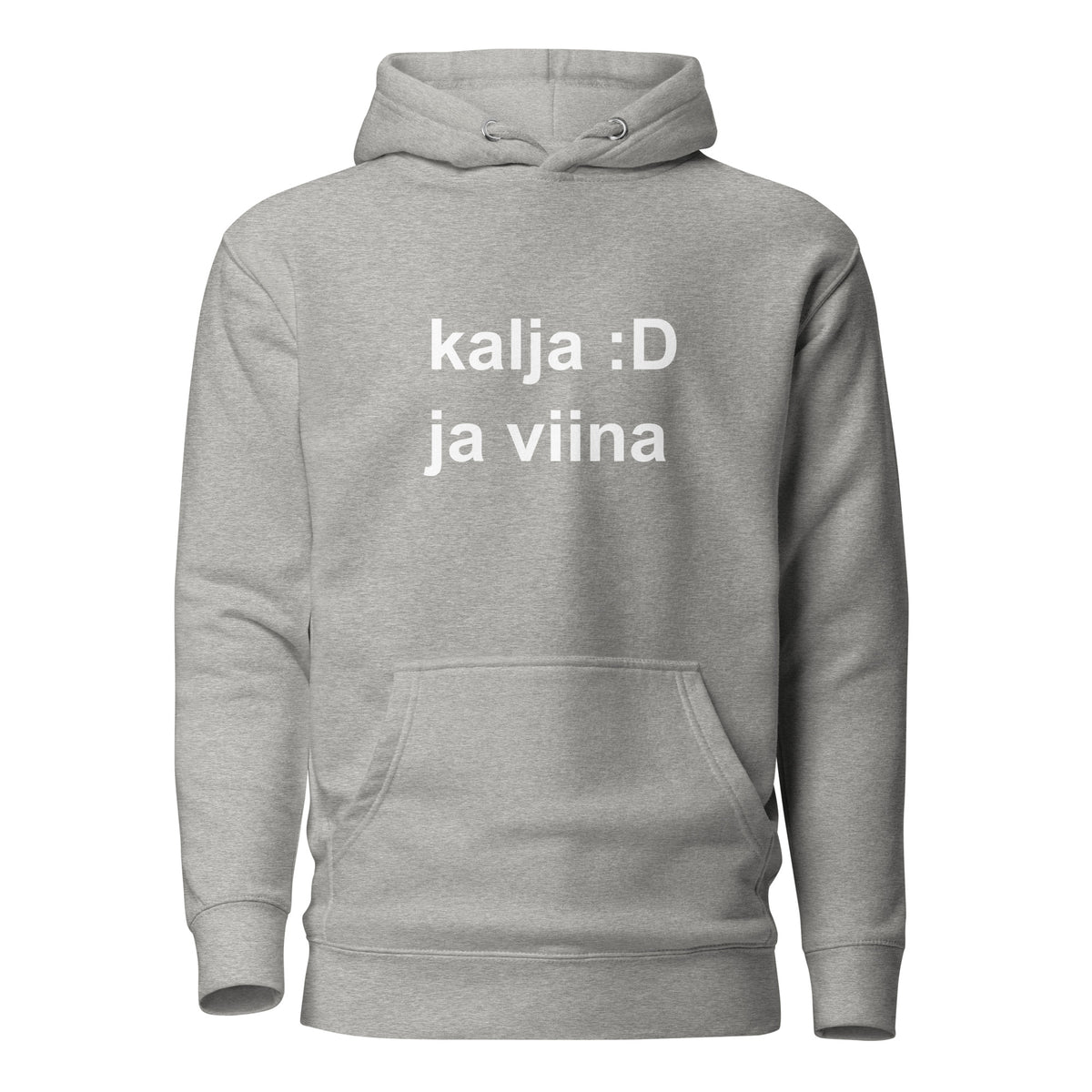 Hauska huppari harmaalla pohjalla, jossa teksti kalja :D ja viina