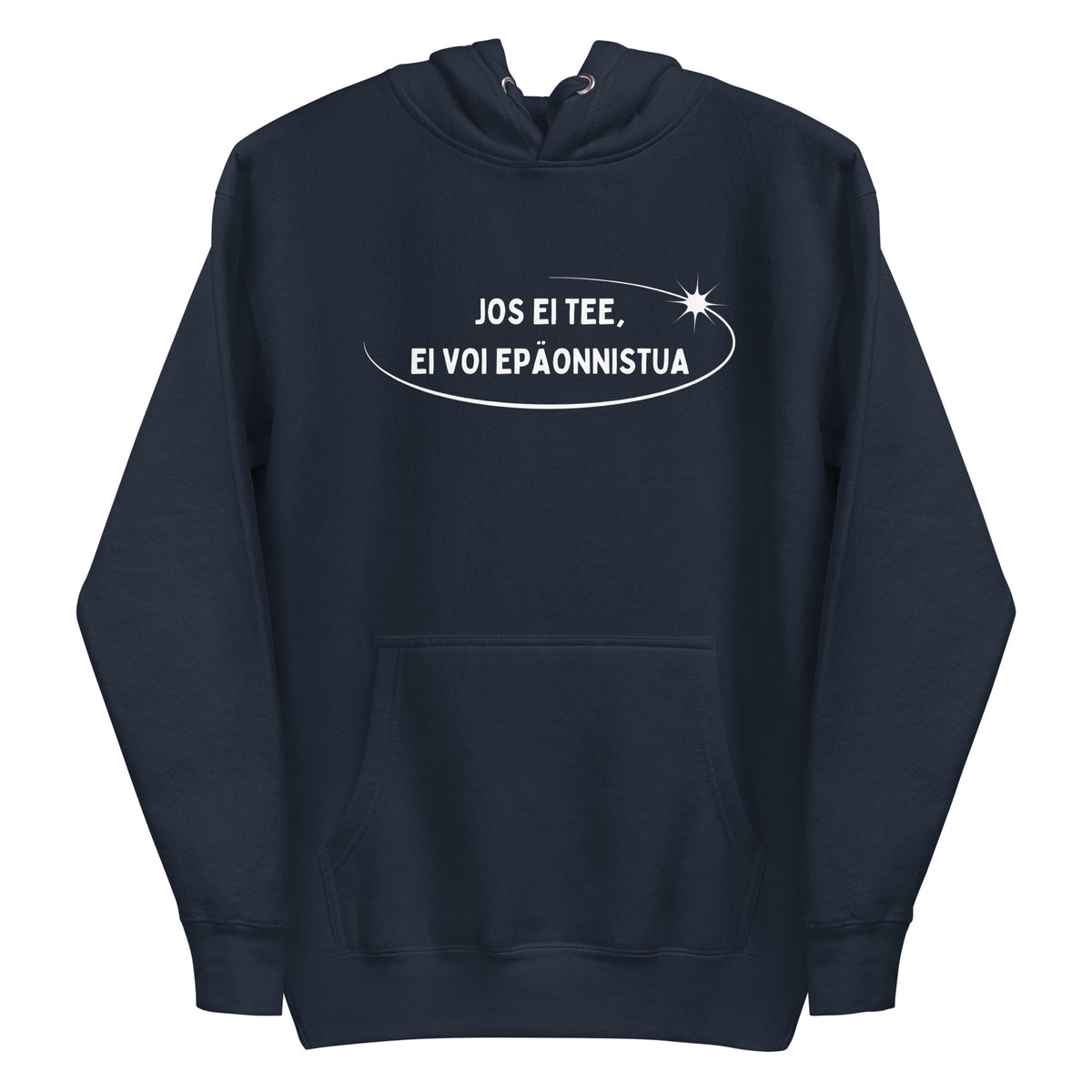 Hauska huppari tumman sinisessä värissä, jossa teksti 'Jos ei tee, ei voi epäonnistua.'