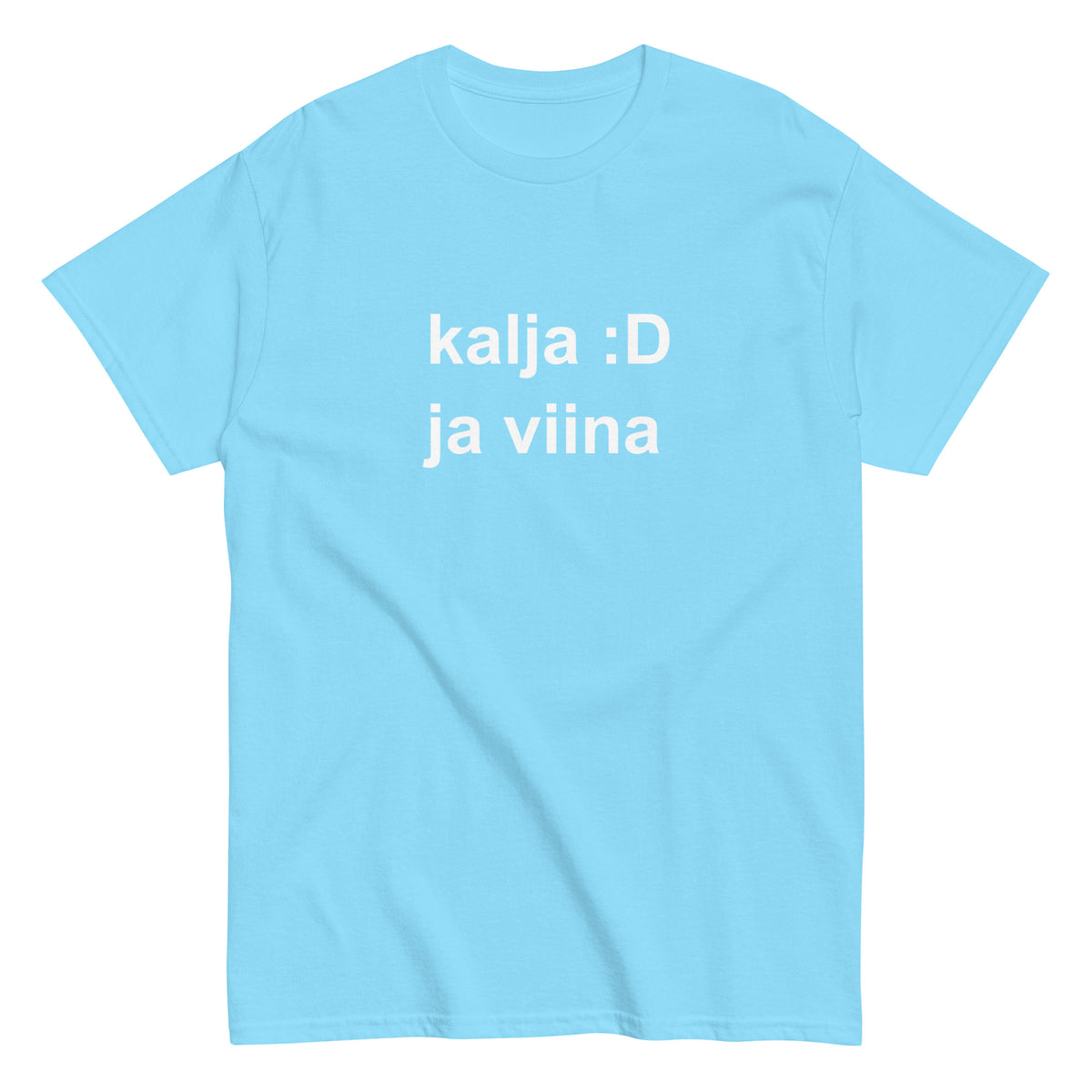 Hauska t-paita kalja ja viina, vaaleansininen t-paita, jossa valkoinen teksti