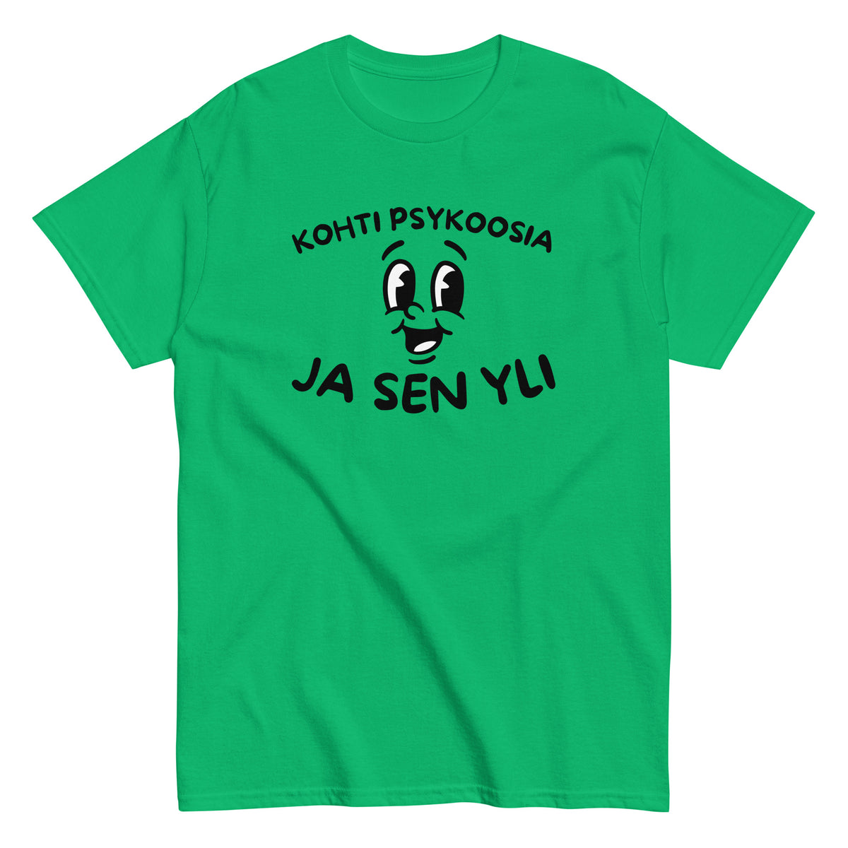 Vihreä hauska t-paita miehille ja naisille, jossa on slogan Kohti psykoosia ja sen yli