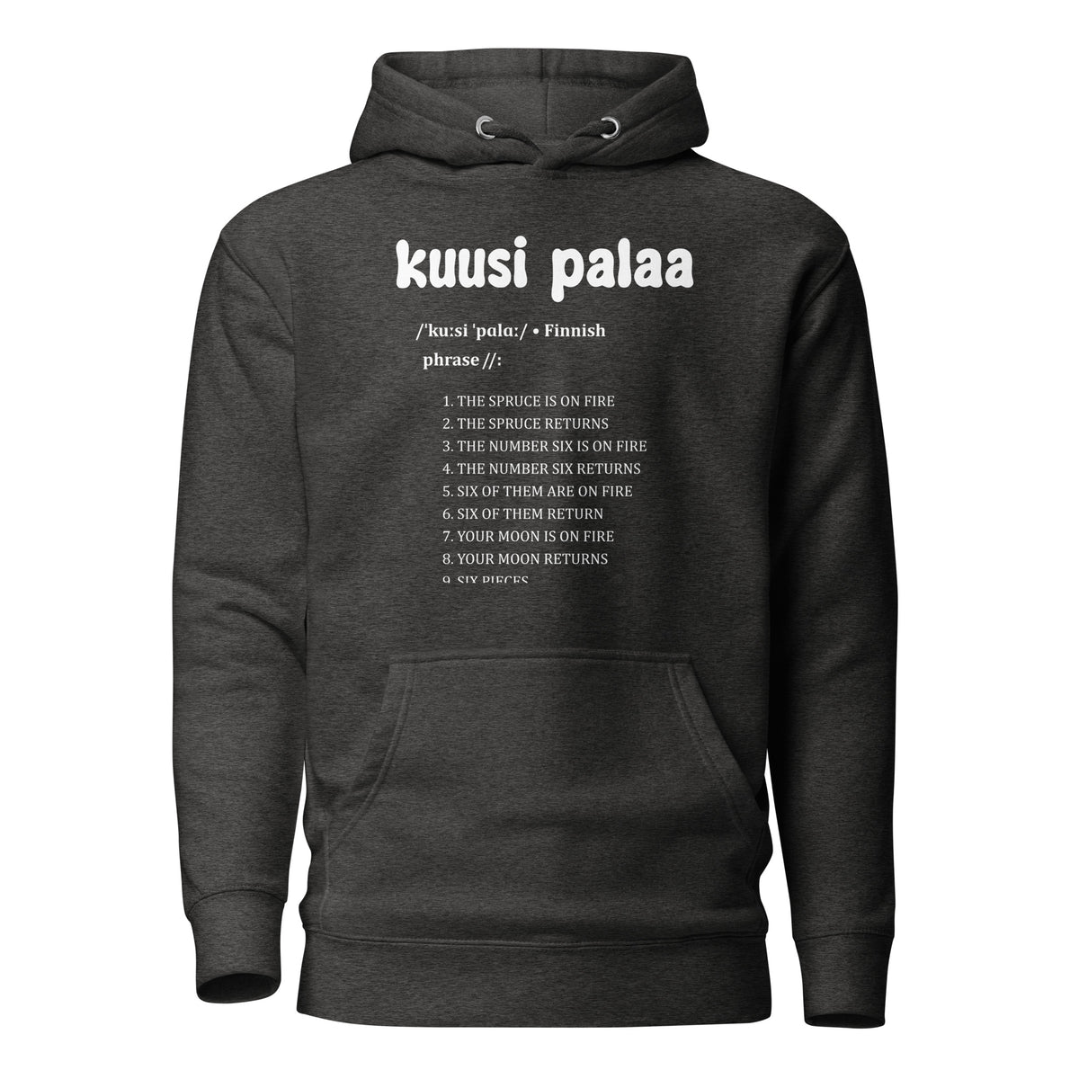 Tummanharmaa huppari, jossa teksti 'kuusi palaa' ja luettelo suomalaisista fraaseista