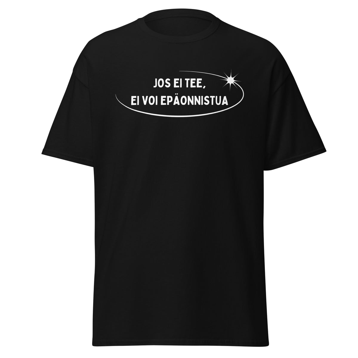 jos ei tee ei voi epäonnistua paita