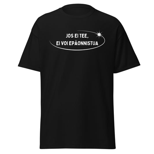 jos ei tee ei voi epäonnistua paita