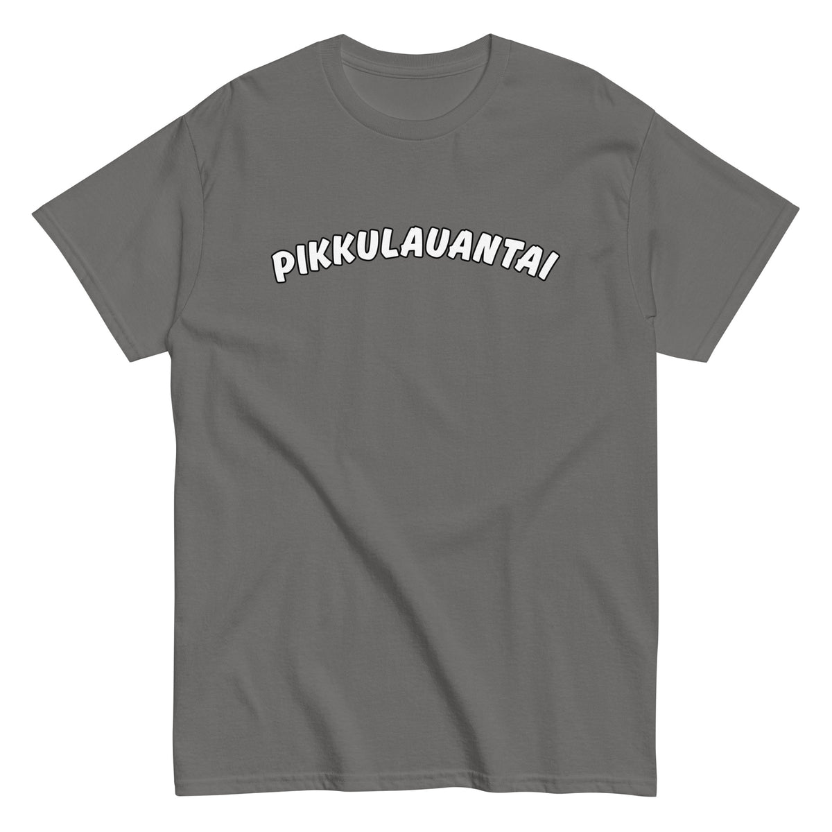 Harmaa pikkulauantai t-paita, jossa valkoinen teksti edessä.