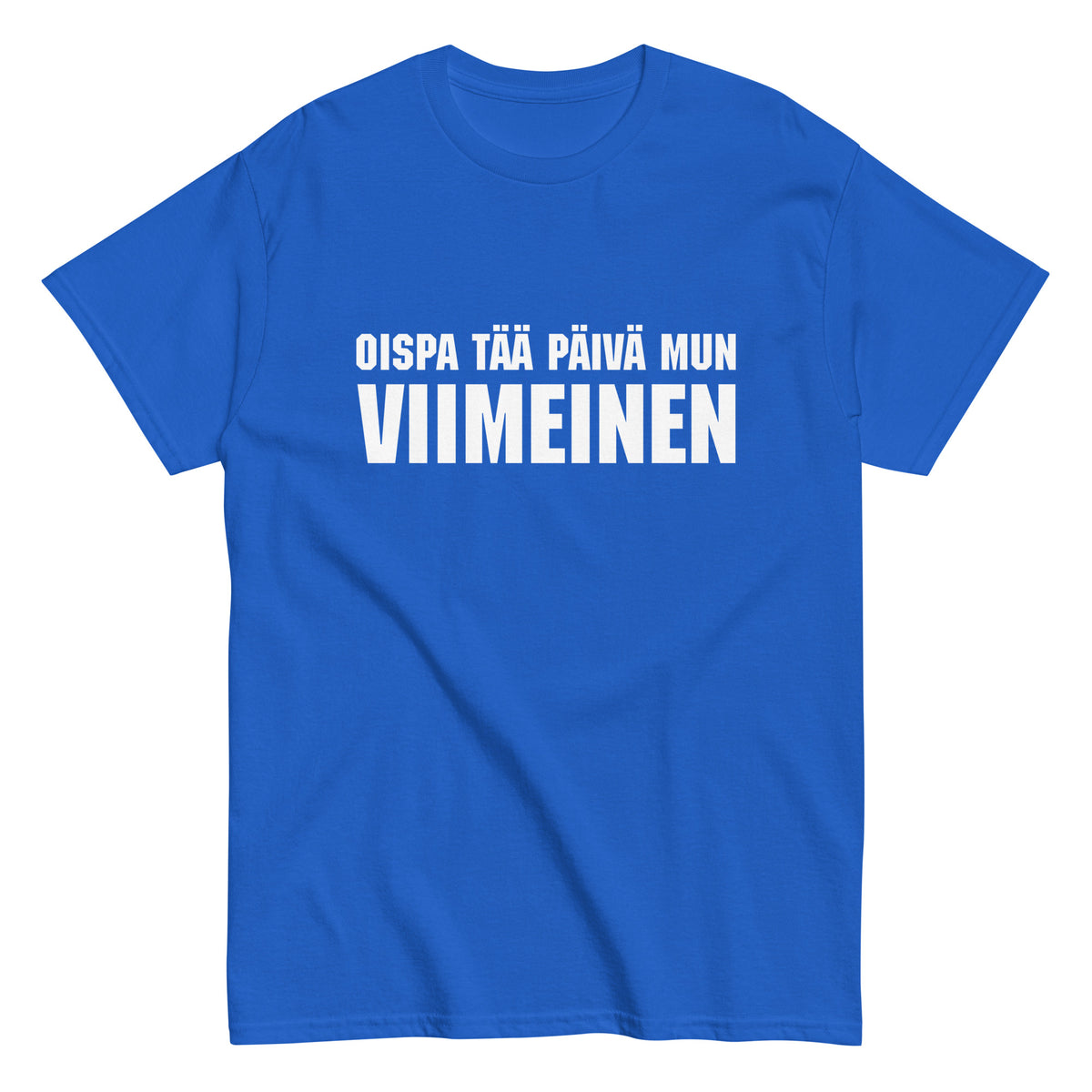 Meemirottan Viimeinen Päivä T-Paita on sinisellä värillä ja valkoisella tekstillä "OISPA TÄÄ PÄIVÄ MUN VIIMEINEN". Erottuvana valintana hauskat payat -kokoelmastamme tämä paita on erinomainen lahjaidea ainutlaatuista huumoria arvostaville.