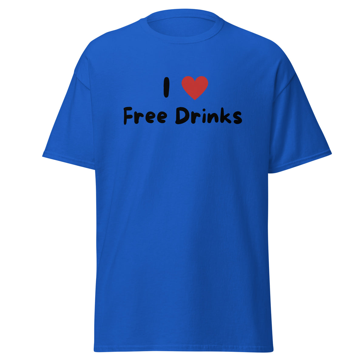 I Love Free Drinks T-Paita